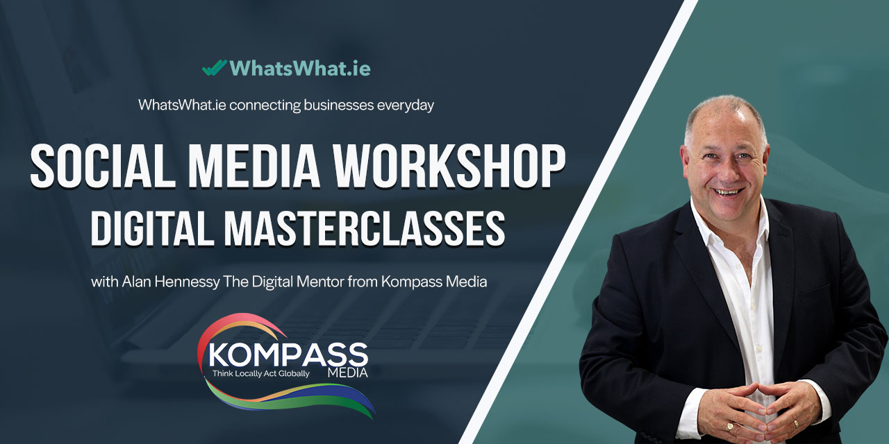 Digital Marketing and Social Media Workshops with Alan Hennessy The Digital Mentor from Kompass Media